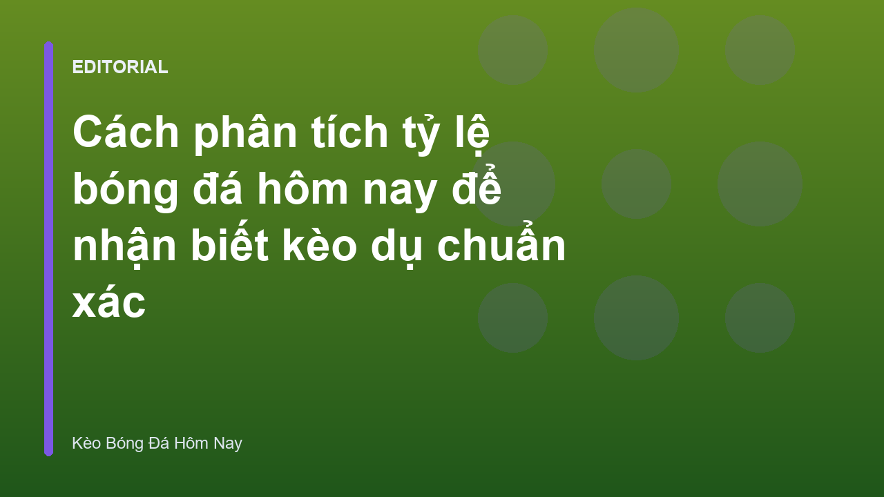Phân tích tỷ lệ bóng đá hôm nay