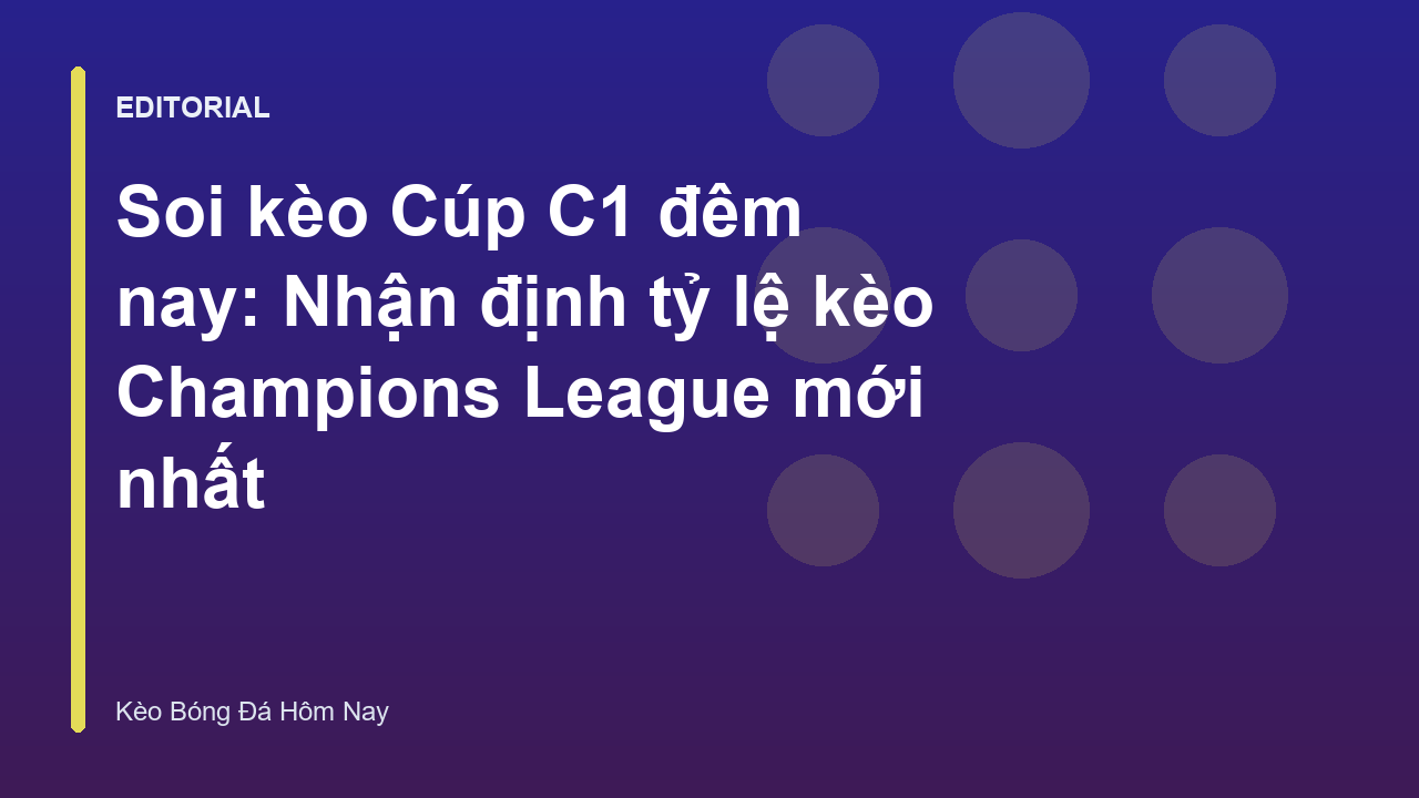 Chuyên gia phân tích kèo Cúp C1